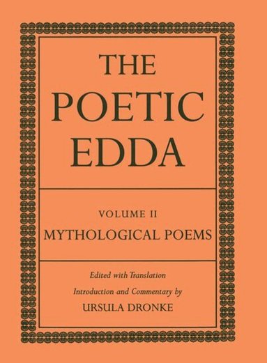 Ursula Dronke, Ursula Dronke - The Poetic Edda Volume II, Inbunden