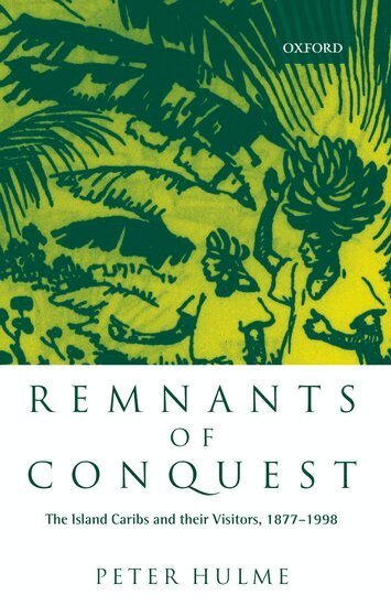 Peter Hulme - Remnants of Conquest, Inbunden