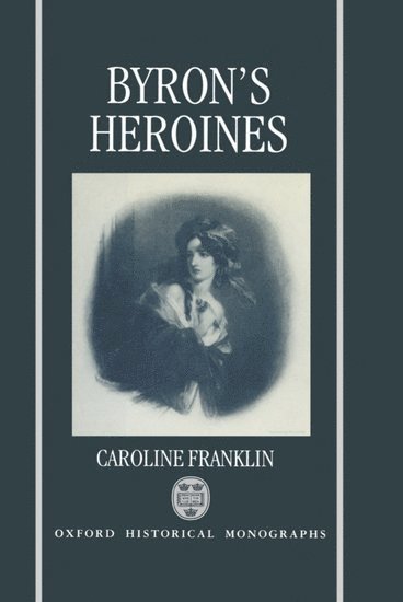 bokomslag Byron's Heroines