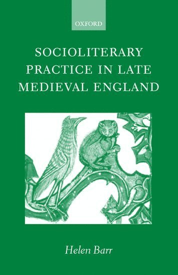 Socioliterary Practice in Late Medieval England 1