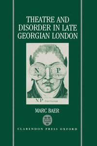 bokomslag Theatre and Disorder in Late Georgian London