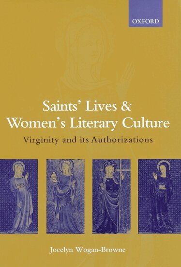 Jocelyn Wogan-Browne - Saints' Lives and Women's Literary Culture, 1150-1300, Inbunden