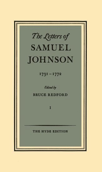 The Letters of Samuel Johnson: Volume I: 1731-1772 1