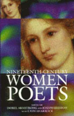 Isobel Armstrong, Joseph Bristow, Cath Sharrock - Nineteenth-Century Women Poets, Inbunden