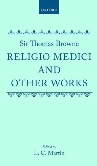Religio Medici and Other Works: Religio Medici and Other Works 1
