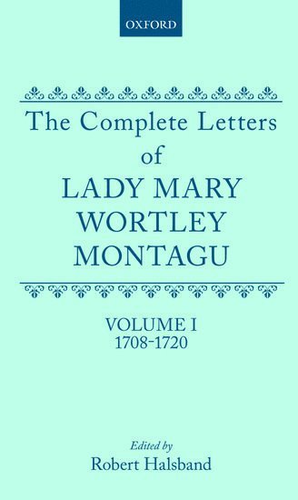 Complete Letters of Lady Mary Wortley Montagu 1