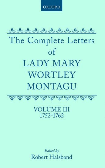 The Complete Letters of Lady Mary Wortley Montagu 1