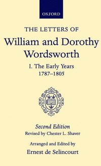 bokomslag The Letters of William and Dorothy Wordsworth: Volume I. The Early Years 1787-1805