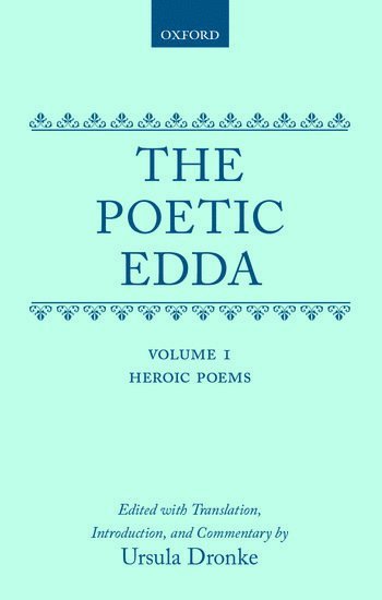 DRONKE - The Poetic Edda: Volume 1: Heroic Poems, Inbunden