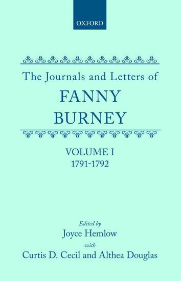 Fanny Burney, Joyce Hemlow, Althea Douglas - The Journals and Letters of Fanny Burney (Madame d'Arblay): Volume I: 1791-1792, Inbunden