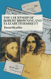 bokomslag The Courtship of Robert Browning and Elizabeth Barrett