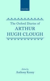 bokomslag The Oxford Diaries of Arthur Hugh Clough