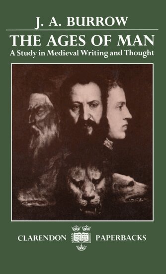 J. A. Burrow - The Ages of Man, Häftad