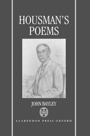 John Bayley - Housman's Poems, Inbunden