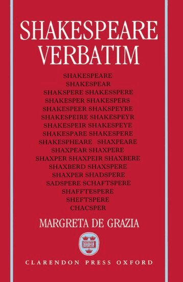 Margreta De Grazia - Shakespeare Verbatim, Inbunden