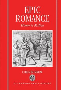 bokomslag Epic Romance: Homer to Milton