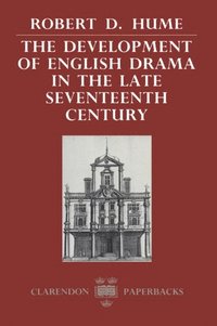 bokomslag The Development of English Drama in the Late Seventeenth Century