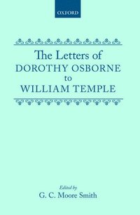 bokomslag The Letters of Dorothy Osborne to William Temple
