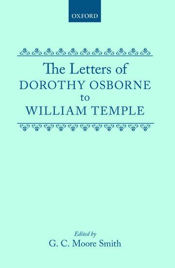 Dorothy Osborne, Moore Smith - The Letters of Dorothy Osborne to William Temple, Inbunden