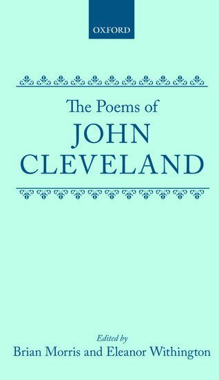 John Cleveland, Brian Morris, Eleanor Withington - The Poems of John Cleveland, Inbunden