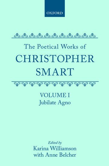 Christopher Smart, Karina Williamson - The Poetical Works of Christopher Smart: Volume I. Jubilate Agno, Inbunden