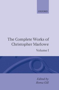 bokomslag The Complete Works of Christopher Marlowe: Volume I: All Ovids Elegies, Lucans First Booke, Dido Queene of Carthage, Hero and Leander
