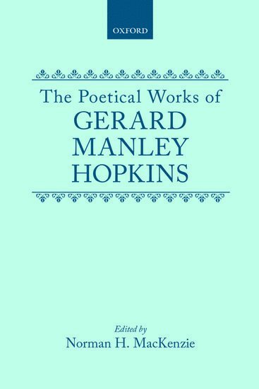 The Poetical Works of Gerard Manley Hopkins 1