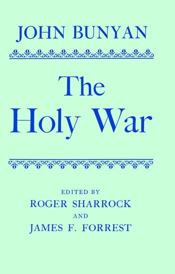 John Bunyan, Edited by Roger Sharrock and J. F. Forrest - The Holy War, Inbunden