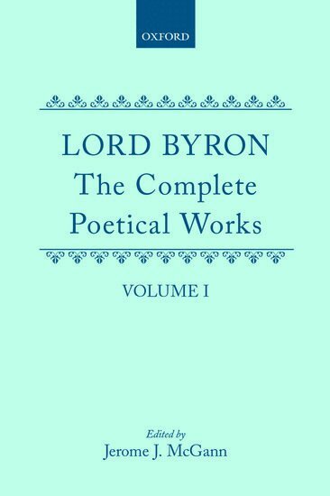 Lord Byron, George Gordon, Jerome J. McGann - The Complete Poetical Works: Volume 1, Inbunden