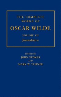 bokomslag The Complete Works of Oscar Wilde: Volume VII: Journalism II
