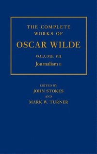 bokomslag The Complete Works of Oscar Wilde: Volume VII: Journalism II