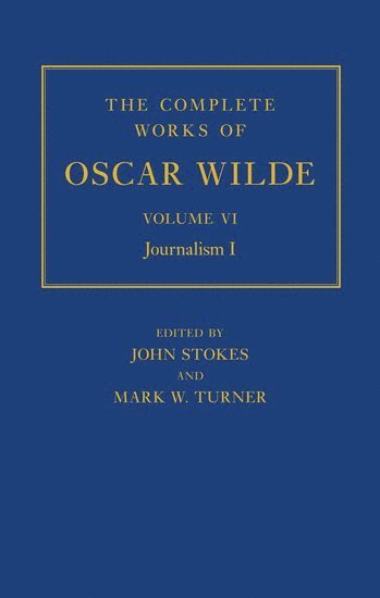 bokomslag The Complete Works of Oscar Wilde: Volume VI: Journalism I