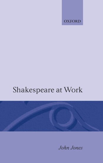 John Jones - Shakespeare at Work, Inbunden