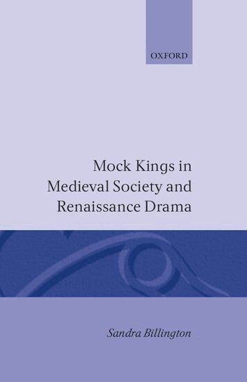 Sandra Billington - Mock Kings in Medieval Society and Renaissance Drama, Inbunden