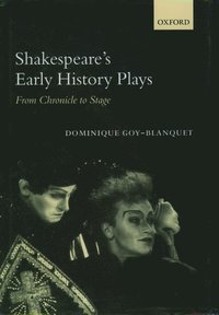 bokomslag Shakespeare's Early History Plays