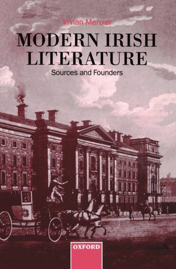 Vivian Mercier, Eilís Dillon - Modern Irish Literature: Sources and Founders, Inbunden