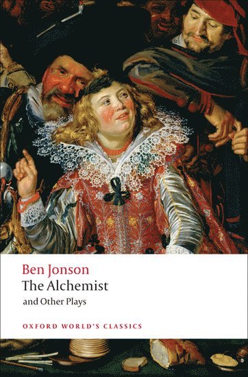 bokomslag The Alchemist and Other Plays