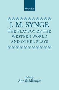 bokomslag The Playboy of the Western World and Other Plays
