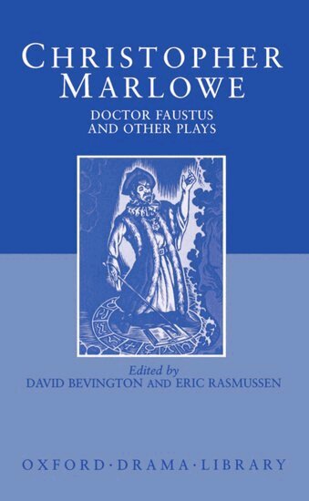 Christopher Marlowe, David Bevington, Eric Rasmussen - Doctor Faustus and Other Plays, Inbunden