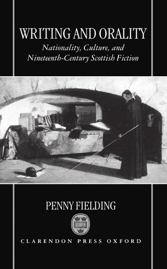 Penny Fielding - Writing and Orality, Inbunden