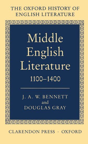 J. A. W. Bennett, Douglas Gray - Middle English Literature 1100-1400, Inbunden