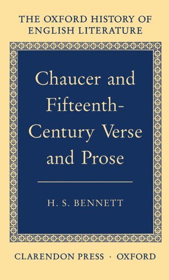 H. S. Bennett - Chaucer and Fifteenth-Century Verse and Prose, Inbunden
