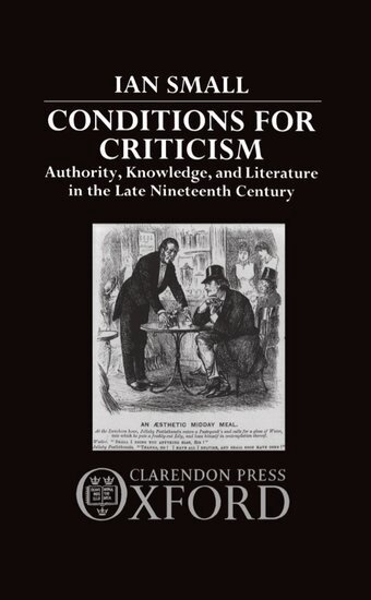 Ian Small - Conditions for Criticism, Inbunden