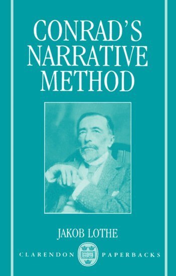 Jakob Lothe - Conrad's Narrative Method, Häftad