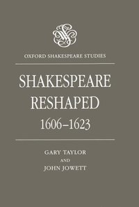 bokomslag Shakespeare Reshaped, 1606-1623