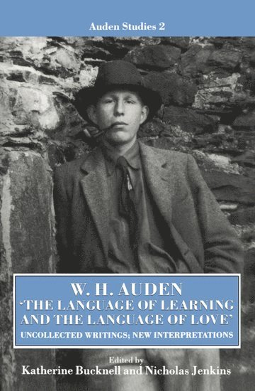 W. H. Auden: 'The Language of Learning and the Language of Love' 1