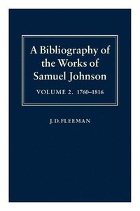 bokomslag A Bibliography of the Works of Samuel Johnson: Volume II: 1760-1816