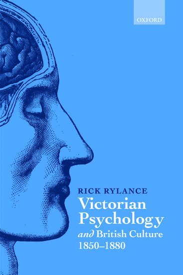 Rick Rylance - Victorian Psychology and British Culture 1850-1880, Inbunden