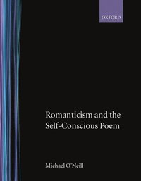 bokomslag Romanticism and the Self-Conscious Poem