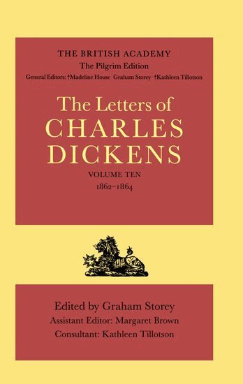 Charles Dickens, Graham Storey - The British Academy/The Pilgrim Edition of the Letters of Charles Dickens: Volume 10: 1862-1864, Inbunden